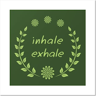 Inhale exhale Posters and Art